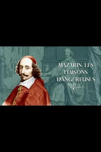 Mazarin, les liaisons dangereuses movie poster - Entertainment content
