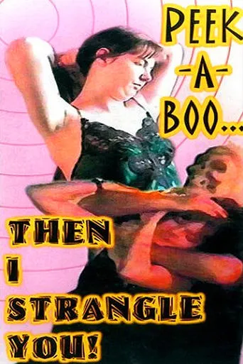 Peek-a-Boo... then I Strangle You! movie poster - Entertainment content