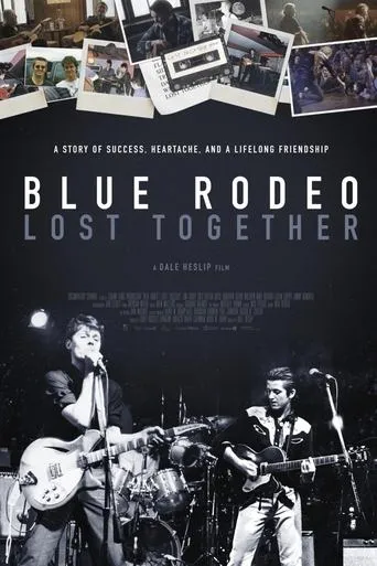 Blue Rodeo: Lost Together movie poster - Entertainment content