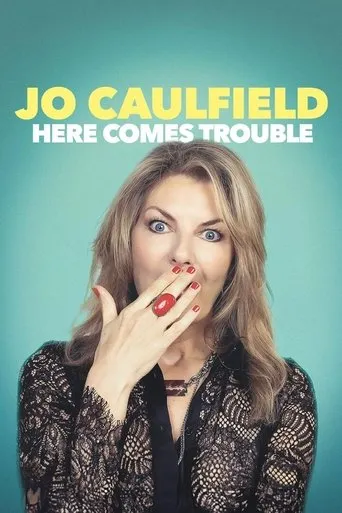 Jo Caulfield: Here Comes Trouble movie poster - Entertainment content