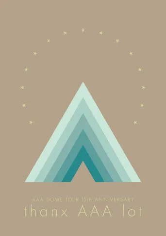 AAA DOME TOUR 15th ANNIVERSARY -thanx AAA lot- movie poster - Rated 10/10