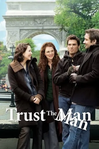 Trust the Man movie poster - Rated 5.2/10