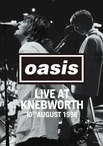 Oasis LIVE AT KNEBWORTH: August 10th, 1996 movie poster - Rated 10/10