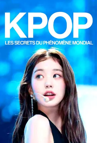 K-pop, les secrets du phénomène mondial movie poster - Entertainment content