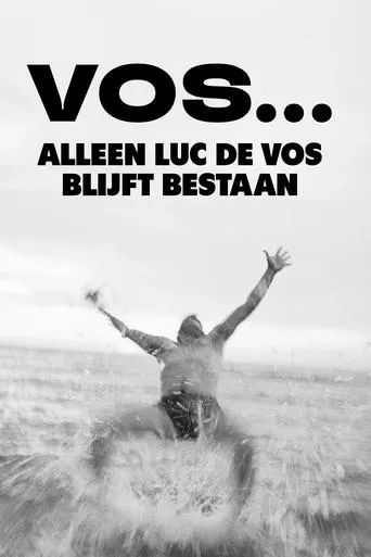 VOS... Alleen Luc De Vos blijft bestaan movie poster - Rated 1/10