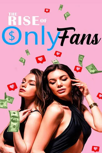 The Rise of OnlyFans movie poster - Rated 10/10