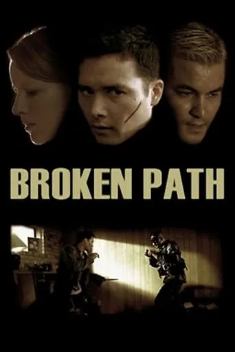 Broken Path movie poster - Rated 5.9/10