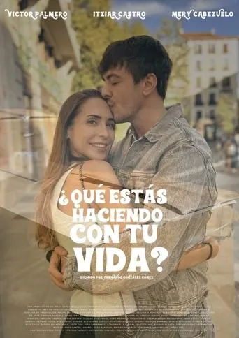 ¿Qué estás haciendo con tu vida? movie poster - Entertainment content