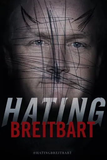 Hating Breitbart movie poster - Rated 5.8/10
