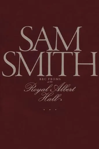 Sam Smith at the Proms movie poster - Rated 6/10