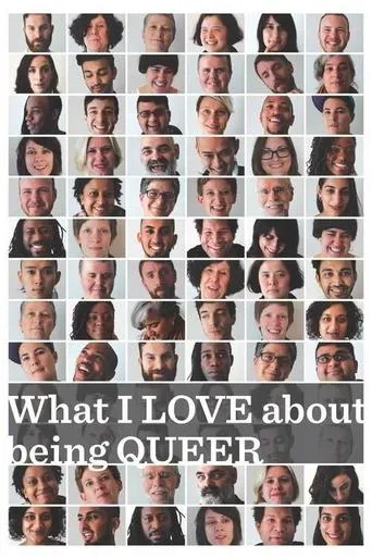 What I LOVE about being QUEER movie poster - Entertainment content
