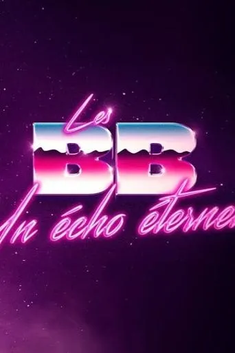 Les BB: un écho éternel movie poster - Entertainment content