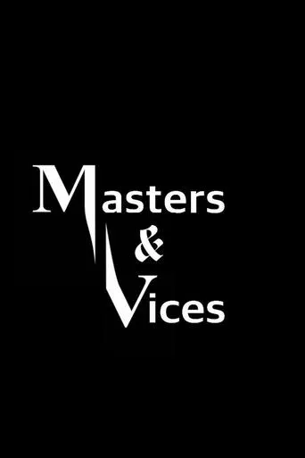 Masters & Vices movie poster - Entertainment content
