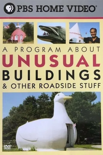 A Program About Unusual Buildings & Other Roadside Stuff movie poster - Rated 8/10