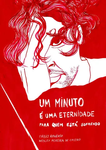 Um Minuto é uma Eternidade para Quem Está Sofrendo movie poster - Entertainment content