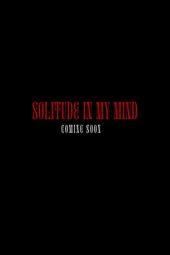Solitude in my Mind movie poster - Entertainment content