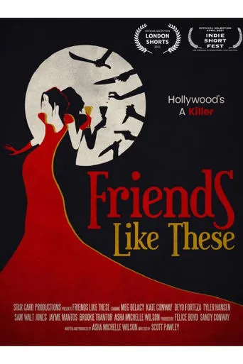 Friends Like These movie poster - Entertainment content