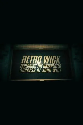 Retro Wick: Exploring the Unexpected Success of 'John Wick' movie poster - Rated 7.5/10