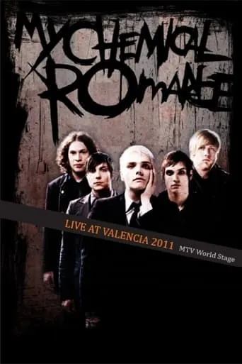 My Chemical Romance - live at Valencia (MTV World Stage) movie poster - Rated 9.3/10