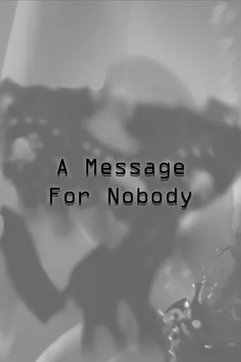 A Message For Nobody movie poster - Entertainment content