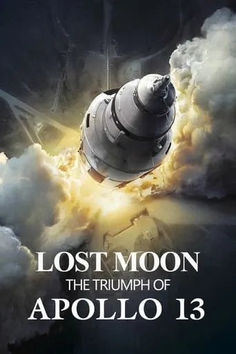 Lost Moon: The Triumph of Apollo 13 movie poster - Rated 5.8/10