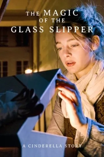 The Magic of the Glass Slipper: A Cinderella Story movie poster - Entertainment content