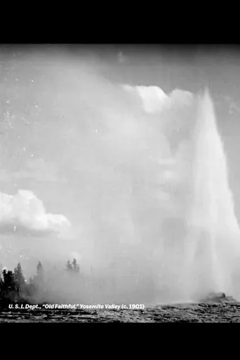 U.S.I. Dept., "Old Faithful," Yosemite Valley movie poster - Entertainment content