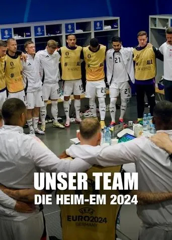 Unser Team - Die Heim-EM 2024 movie poster - Rated 9.2/10