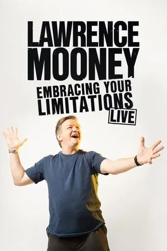 Lawrence Mooney: Embracing Your Limitations movie poster - Entertainment content