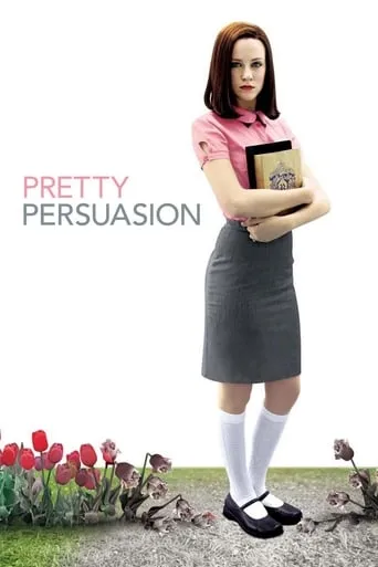 Pretty Persuasion movie poster - Rated 5.8/10