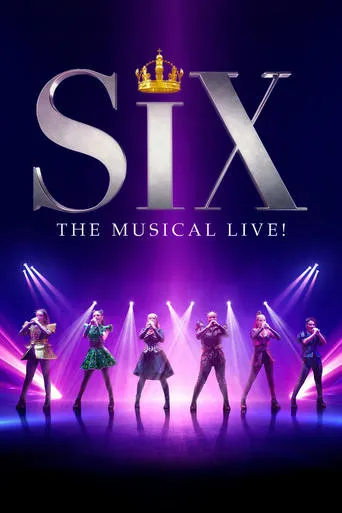 SIX: The Musical Live! movie poster - Rated 7/10