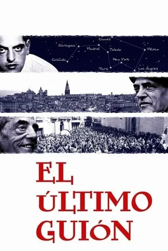 The Last Script: Remembering Luis Buñuel movie poster - Rated 5.7/10