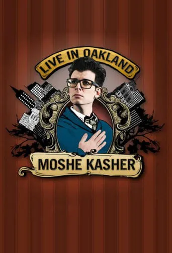 Moshe Kasher: Live in Oakland movie poster - Rated 6.5/10