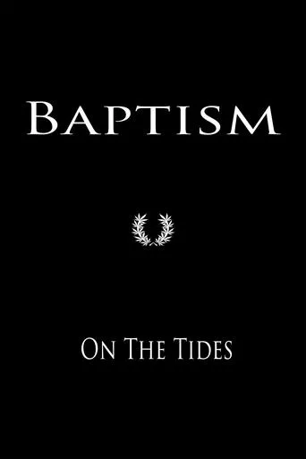 Baptism On The Tides movie poster - Entertainment content
