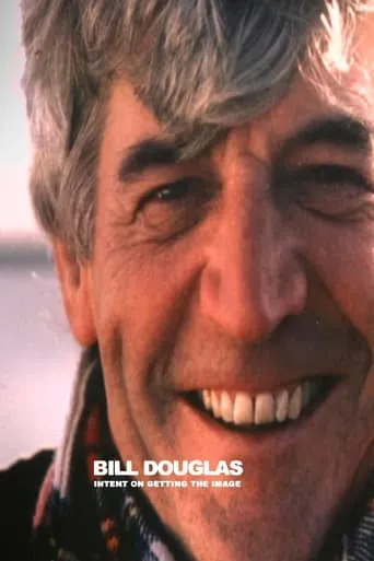 Bill Douglas: Intent on Getting the Image movie poster - Rated 8.8/10