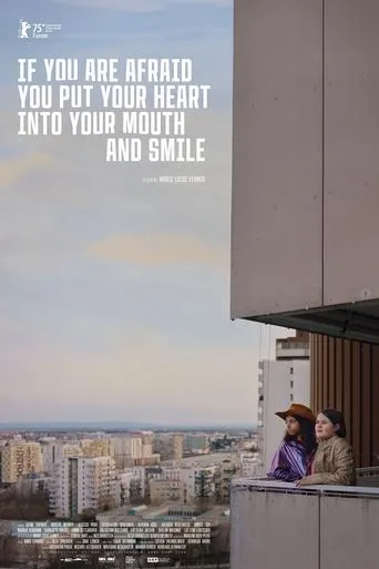 If You Are Afraid You Put Your Heart into Your Mouth and Smile movie poster - Entertainment content