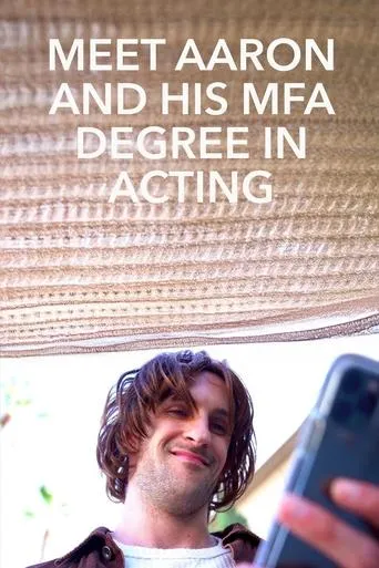 Meet Aaron and His MFA Degree in Acting movie poster - Entertainment content