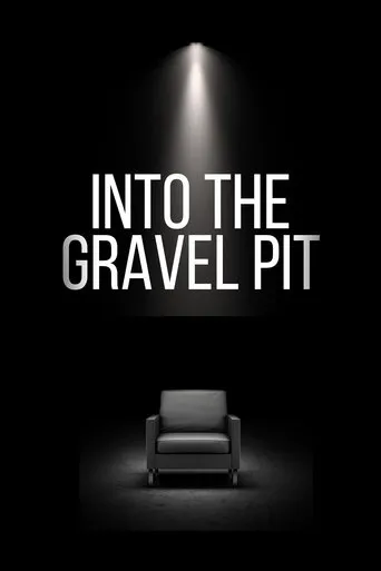 Into The Gravel Pit movie poster - Entertainment content