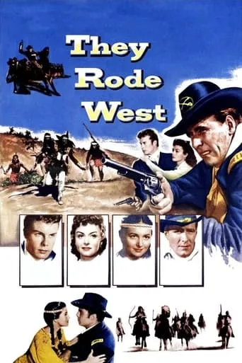 They Rode West movie poster - Rated 6.4/10