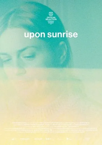 Upon Sunrise movie poster - Rated 10/10