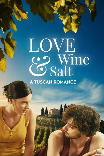 Love Wine & Salt: A Tuscan Romance movie poster - Rated 9/10