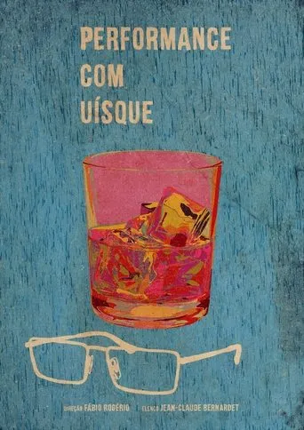 Performance com Uísque movie poster - Entertainment content