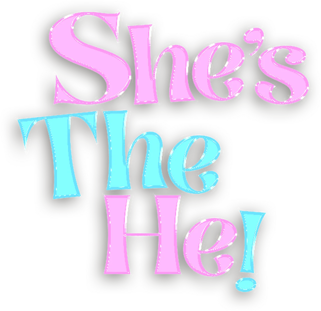 She's the He