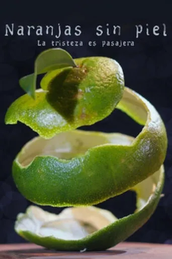 Naranjas Sin Piel movie poster - Entertainment content