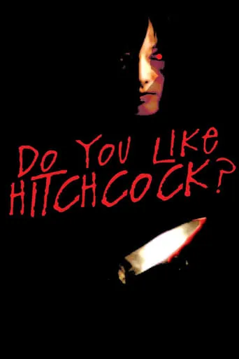 Do You Like Hitchcock? movie poster - Rated 5.2/10