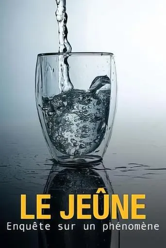 Le jeûne, enquête sur un phénomène movie poster - Rated 7/10