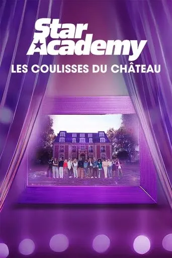 Star Academy : Les coulisses du château movie poster - Entertainment content