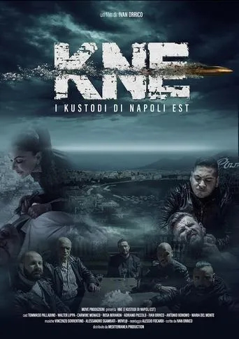 KNE - I Kustodi di Napoli Est movie poster - Entertainment content