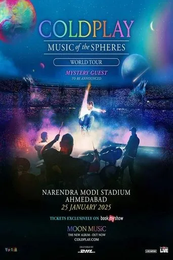 Coldplay: Music Of The Spheres World Tour - Live at Narendra Modi Stadium/India movie poster - Rated 8/10