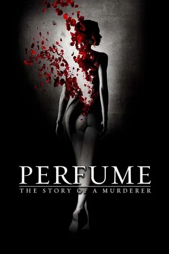 Perfume: The Story of a Murderer movie poster - Rated 7.366/10